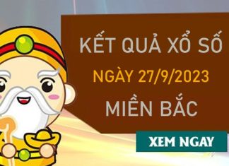 Dự đoán XSMB 27/9/2023 chốt số đẹp cùng cao thủ