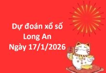 Dự đoán xổ số Long An ngày 17 tháng 1