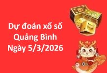 Dự đoán xổ số Quảng Bình ngày 5 tháng 3 thứ 5 chính xác Dự đoán xổ số Quảng Bình ngày 5 tháng 3